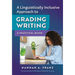 A Linguistically Inclusive Approach to Grading Writing: A Practical Guide