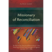 Missionary of Reconciliation: The Role of the Doctrine of Reconciliation in the Preaching of Bishop Festo Kivengere of Uganda between 1971-1988