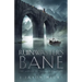 Ruinwaster's Bane - The Annals of the Last Emissary: The Annals of the Last Emissary