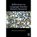 Reflections on Language Teacher Identity Research
