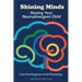 Shining Minds: Raising Your Neurodivergent Child. From First Diagnosis to Full Flourishing