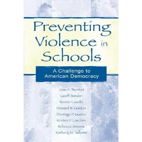 Preventing Violence in Schools: A Challenge To American Democracy