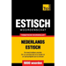 Thematische woordenschat Nederlands-Estisch - 9000 woorden