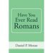 Have You Ever Read Romans