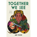 Together We See