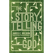 The Storytelling God: Seeing the Glory of Jesus in His Parables