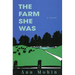 The Farm She Was