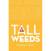 Tall Weeds