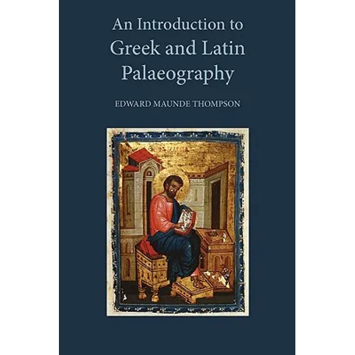 An Introduction to Greek and Latin Palaeography