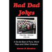 Bad Dad Jokes: A Da-Da Base of Puns, Word Plays and other Groaners