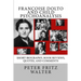 Françoise Dolto and Child Psychoanalysis: Short Biography, Book Reviews, Quotes, and Comments