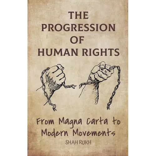 The Progression of Human Rights: From Magna Carta to Modern Movements