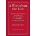 A Word from the Lost: Remarks on James Nayler's Love to the lost And a Hand held forth to the Helpless to Lead out of the Dark