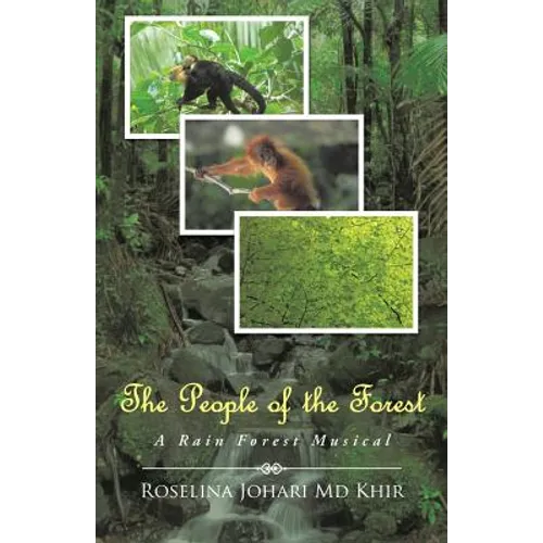 The People of the Forest: A Rain Forest Musical