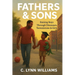 Fathers & Sons: Raising Boys Through Dinosaurs, Testosterone & Girls