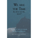 We are the Time So, why do we wait?