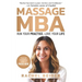 Massage MBA: Run Your Practice, Love Your Life