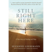 Still Right Here: A True Story of Healing and Hope