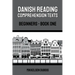 Danish Reading Comprehension Texts: Beginners - Book One