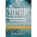 The Squirt! the Stringed Quantum Universal Integrated Relational Theory: Bathing in Wisdom in the Living Water: a Vision of Hope and Truth