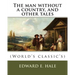 The man without a country, and other tales. By: Edward E. Hale ( short story).: Edward Everett Hale (April 3, 1822 - June 10, 1909) was an American au