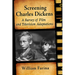 Screening Charles Dickens: A Survey of Film and Television Adaptations