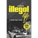 Illegal Life: A North Philly Story Reloaded