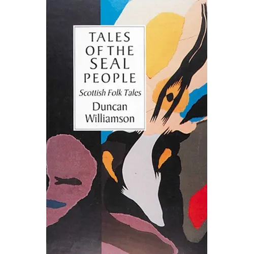 Tales of the Seal People: Scottish Folk Tales