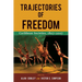 Trajectories of Freedom: Caribbean Societies, 1807-2007