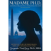 Madame Ph.D.: Growing Up Black in DC and Beating the Odds: Nettie's DC Story of Perseverance, Hope and Determination (PHD)