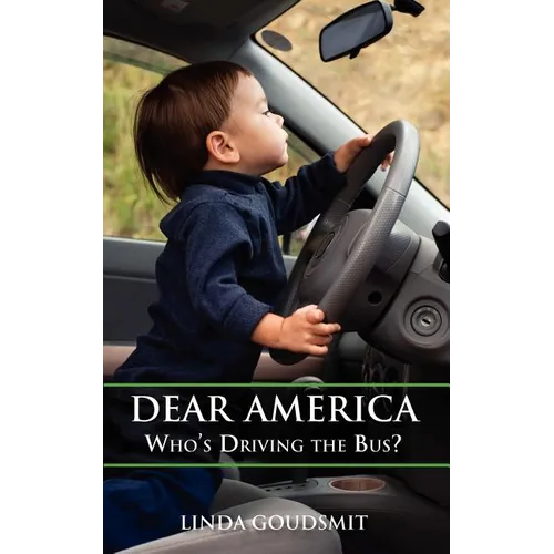 Dear America: Who's Driving the Bus?