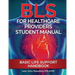 BLS For Healthcare Providers Student Manual: Basic Life Support Handbook