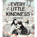 Every Little Kindness
