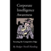 Corporate Intelligence Awareness: Securing the Competitive Edge
