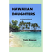Hawaiian Daughters: A Historical Novel
