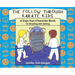 The Follow Through Karate Kids: A Dojo Kun Character Book On Wrestling with Quitting