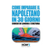 Come Imparare Il Napoletano in 30 Giorni: Corso di Lingua e Cultura