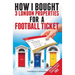 How I Bought 3 London Properties for a Football Ticket
