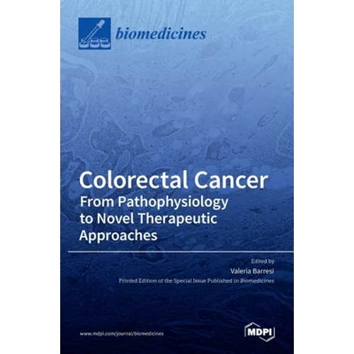 Colorectal Cancer: From Pathophysiology to Novel Therapeutic Approaches