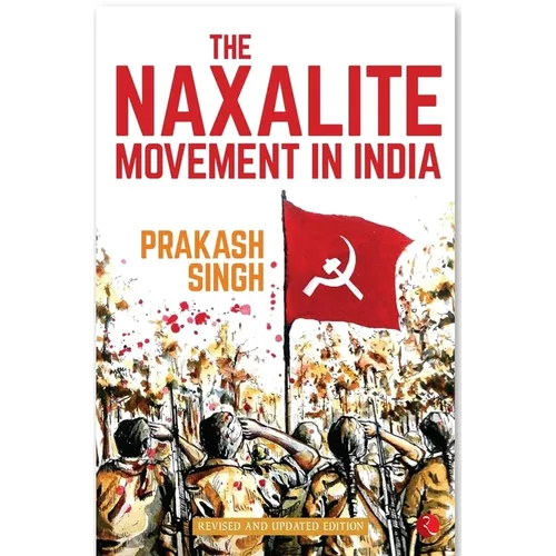 The Naxalite Movement In India-New Edition
