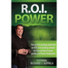 ROI Power: The Step-By-Step Guide to Maximizing Private Practice and Small Business Profits
