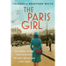 The Paris Girl: The Young Woman Who Outwitted the Nazis and Became a WWII Hero