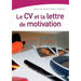 Le CV et la lettre de motivation