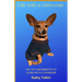 Life with a Chiweenie: The Joy and Benefits of Living with a Chiweenie