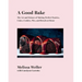 A Good Bake: The Art and Science of Making Perfect Pastries, Cakes, Cookies, Pies, and Breadsat Home: A Cookbook