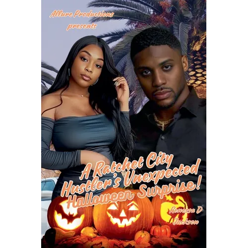 A Ratchet City Hustler's Unexpected Halloween Surprise