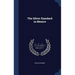 The Silver Standard in Mexico