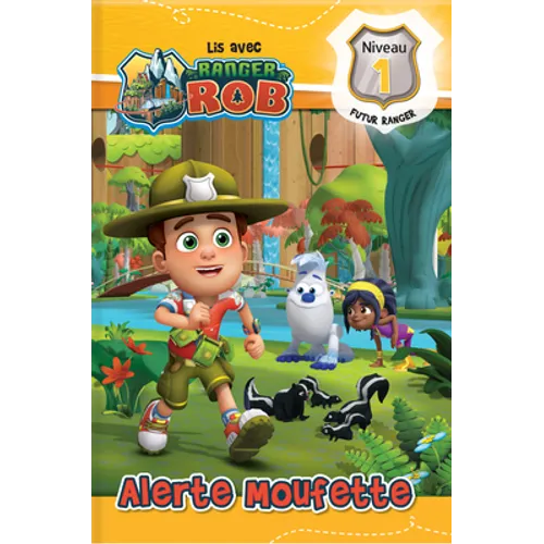 Lis Avec Ranger Rob: Alerte Moufette: Niveau 1: Futur Ranger