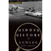 Hidden History of Newark, New Jersey
