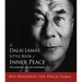 The Dalai Lama's Little Book of Inner Peace: The Essential Life and Teachings